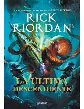 La Ultima Descendiente, Rick Riordan