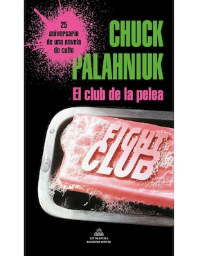 El Club De La Pelea (Edicion 25° Aniversario), Chuck Palahniuk