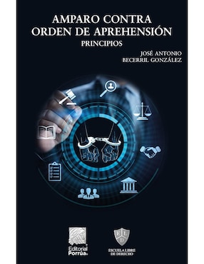 Amparo Contra Orden De Aprehensión De Becerril González José Antonio