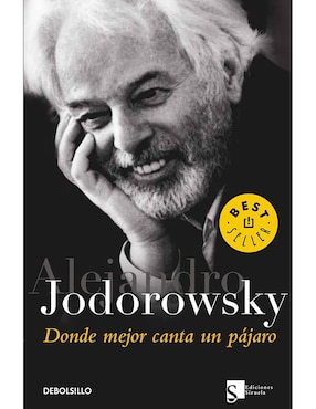 Donde Mejor Canta Un Pájaro De Alejandro Jodorowsky