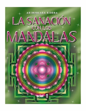 La Sanación Con Los Mandalas, Ahimsalara Ribera