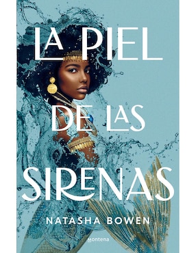 La Piel De Las Sirenas de Natasha Bowen