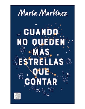 Cuando No Queden Mas Estrellas Que Contar De María Martínez