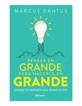 Imagen de producto Libro Pensar en grande para hacerla en grande de Marcus dantus