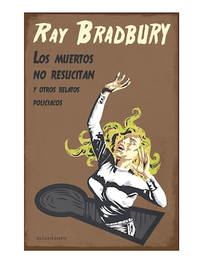 Los Muertos No Resucitan De Ray Bradbury