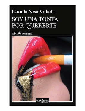 Libro Soy una tonta por quererte de Camila sosa villada