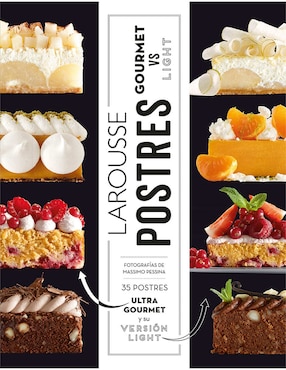 Los Mejores Postres Gourmet Vs Light De Valentin Neraudeau