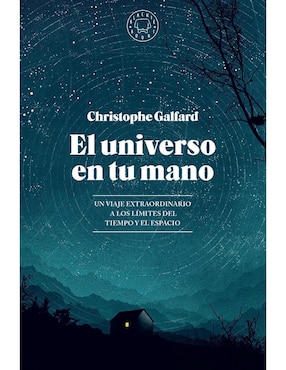 El Universo En Tu Mano De Christophe Galfard