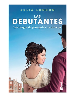 Imagen de producto Libro Las debutantes los riesgos de perseguir a un príncipe de Julia London