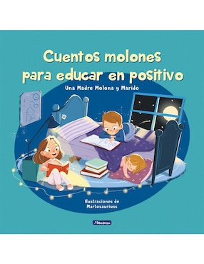 Cuentos Molones Para Educar En Positivo De Isabel Cuesta