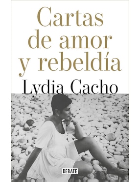 Cartas de amor y rebeldía de Lydia Cacho