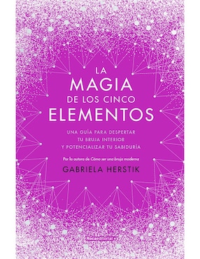 La Magia De Los Cinco Elementos De Gabriela Herstikes