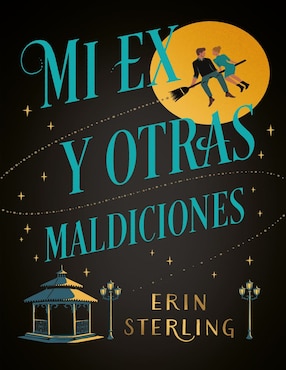 Mi Ex Y Otras Maldiciones De Erin Sterling