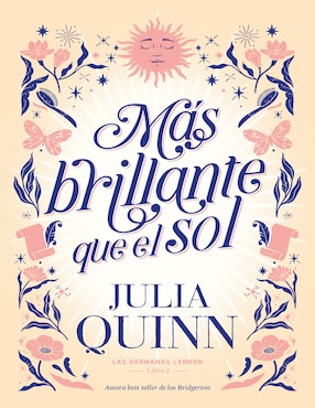 Más Brillante Que El Sol (las Hermanas Lyndon 2) De Julia Quinn