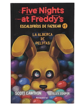 Libro Five Nights at Freddy's Escalofríos de Fazbear #1 La Alberca de Pelotas de Scott Cawthon / Elley Cooper