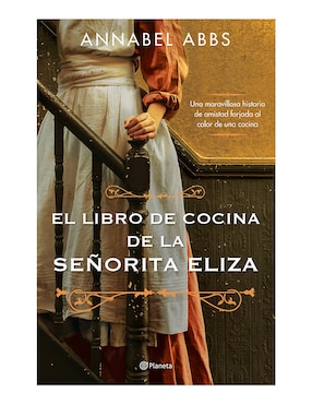 Imagen de producto El libro de cocina de la senorita eliza de Annabel Abbs
