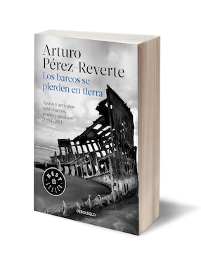 Libro Los barcos se pierden en la tierra de Arturo Peréz Reverte
