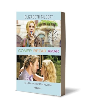 Libro Comer, Rezar, Amar de Gilbert, Elizabeth