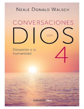 Conversaciones Con Dios: Despertar A La Humanidad 4 De Walsch Neale Donald