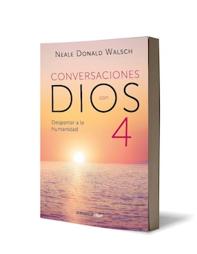 Libro Conversaciones con Dios: Despertar a la humanidad 4 de Walsch Neale Donald