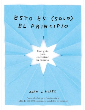 Esto Es Solo El Principio De Kurtz Adam J.