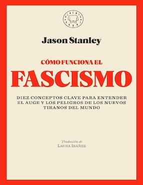 Facha. Cómo Funciona El Fascismo De Stanley, Jason