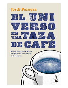 Libro El universo en una taza de café de Jordi Pereyra