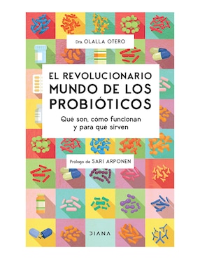 Libro El revolucionario mundo de los probióticos de Olalla Otero