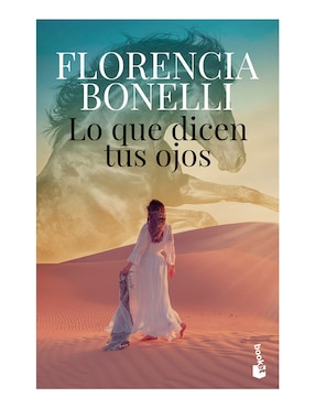 Lo Que Dicen Tus Ojos De Florencia Bonelli