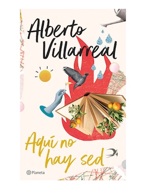 Imagen de producto Libro Aquí no hay sed de Alberto Villarreal