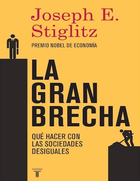 La Gran Brecha De Stiglitz, Joseph E