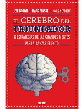 El Cerebro Del Triunfado: 8 Estrategias De Las Grandes Mentes Para Alcanzar El éxito De Jeff Brown/ Mark Fenske