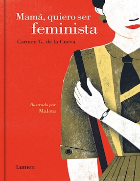 Mamá, Quiero Ser Feminista De Carmen G. De La Cueva