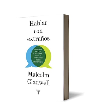 Libro Hablar con extraños de Malcolm Gladwell