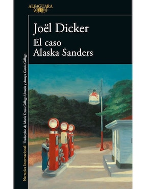 El Caso Alaska Sanders De Joël Dicker