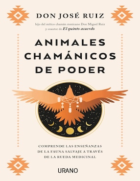 Animales Chamánicos De Poder De José Ruiz