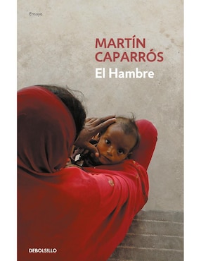 Libro El hambre de Caparros, Martin