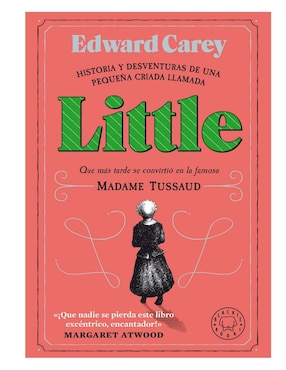 Historia Y Desventura De Una Pequeña Criada Llamada Little De Carey, Edward