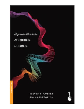 El Pequeño Libro De Los Agujeros Negros De Steven S. Gubser