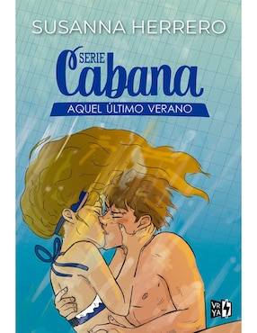 Serie Cabana: Aquél último Verano De Susanna Herrero