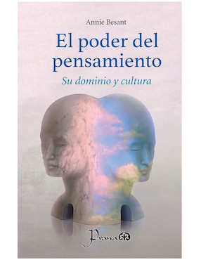 El Poder Del Pensamiento Su Dominio Y Cultura De Annie Besant