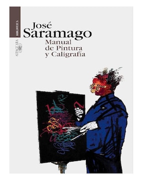 Manual De Pintura Y Caligrafía De José Saramago