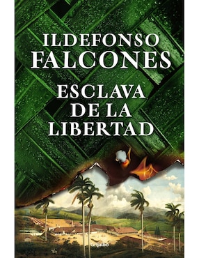 Esclava De La Libertad De Ildefonso Falcones