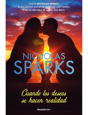 Cuando Los Deseos Se Hacen Realidad De Nicholas Sparks