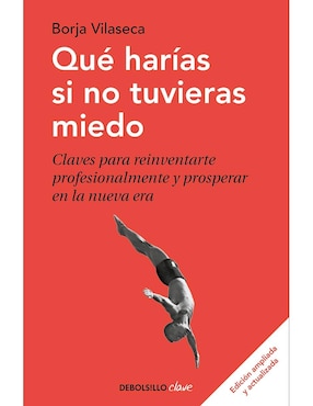 Imagen de producto Qué harías si no tuvieras miedo de Borja Vilaseca