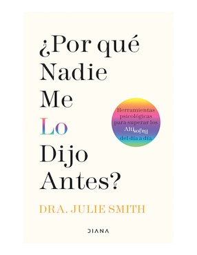 Libro ¿Por qué nadie me lo dijo antes? de Dra. Julie Smith