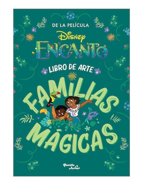 Encanto: libro de arte y familias mágicas de disney de Disney