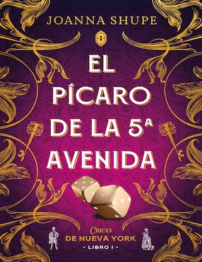 El Pícaro De La Quinta Avenida (Señoritas De Nueva York 1) De Joanna Shupe