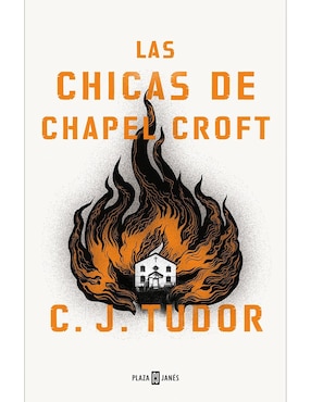 Las Chicas De Chapel Croft De C.J. Tudor