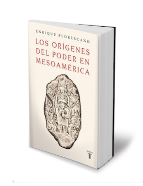Libro Los orígenes del poder en Mesoamérica de Enrique Florescano